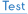 Test