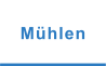 Mühlen